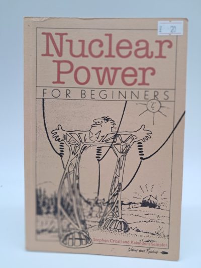 Nuclear Power for Beginners – Stephen Croall & Kaianders Sempler – Revised Edition – Paperback